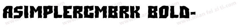aSimplerCmBrk Bold字体转换